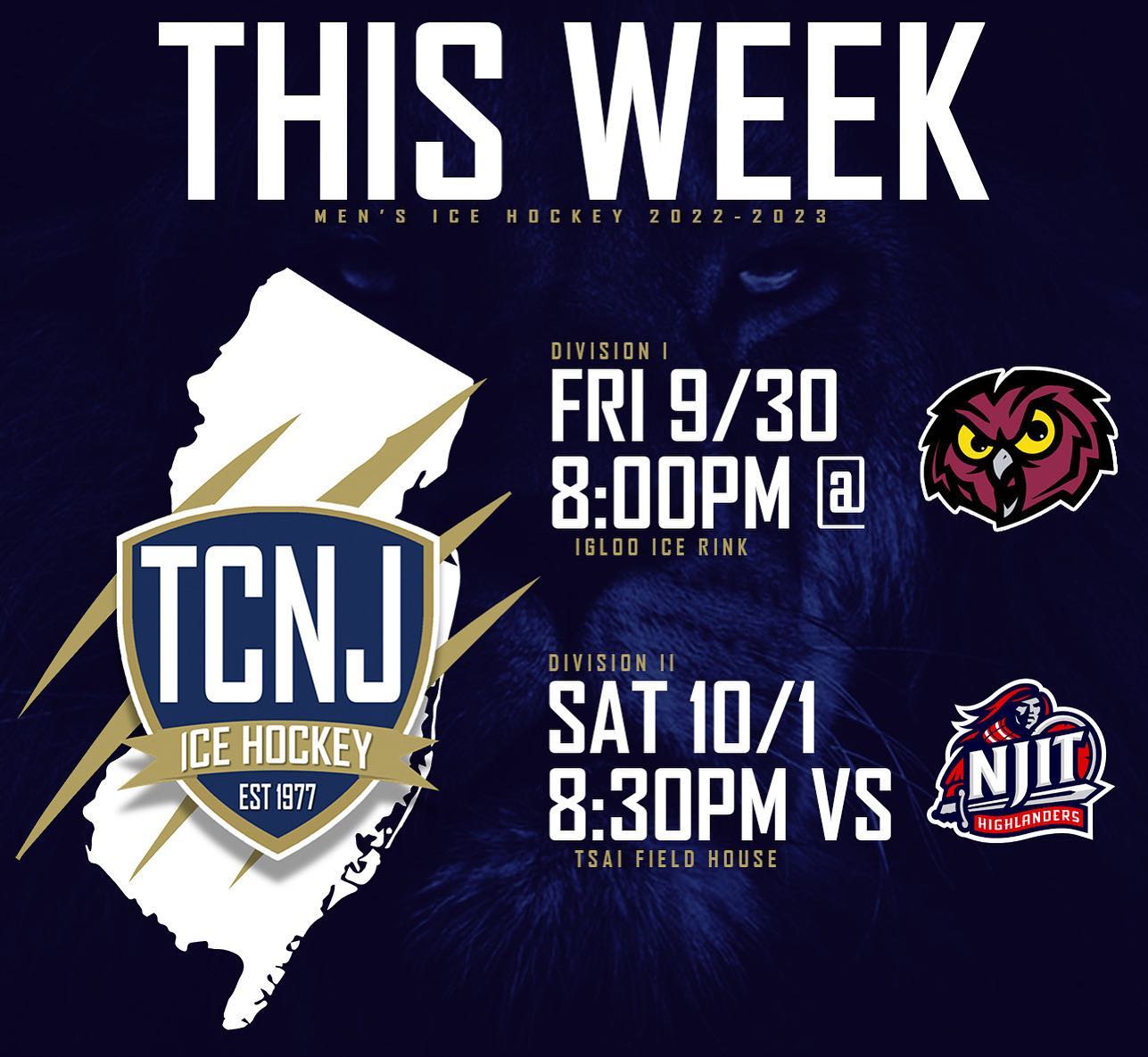 THIS WEEK. The D1 TCNJ Lions go to the Igloo to face Temple University Friday night, while our D2 team is home in Lawrenceville against NJIT on Saturday night